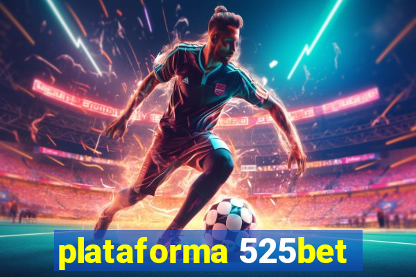 plataforma 525bet